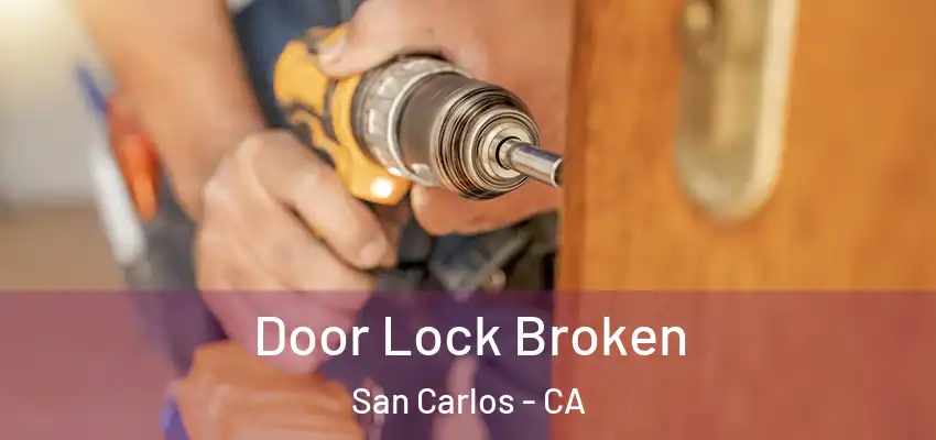  Door Lock Broken San Carlos - CA
