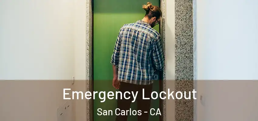  Emergency Lockout San Carlos - CA