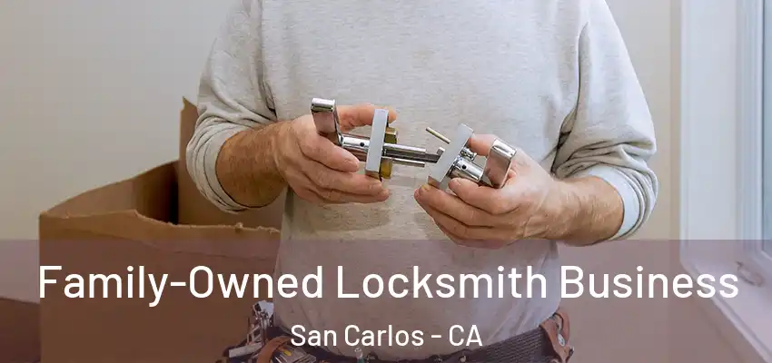  Family-Owned Locksmith Business San Carlos - CA