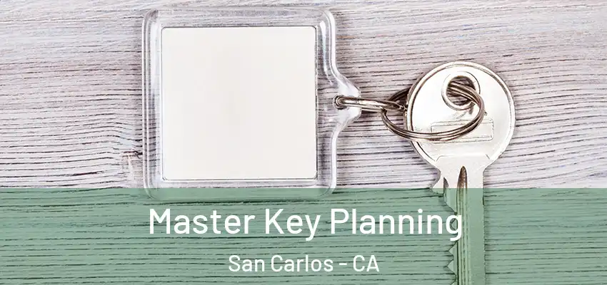  Master Key Planning San Carlos - CA