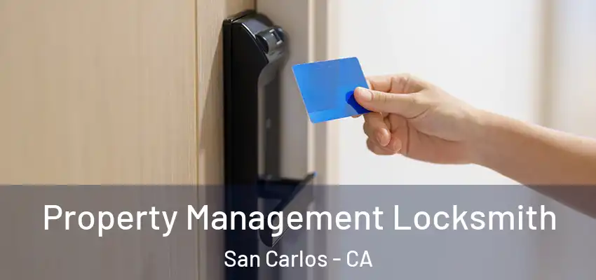 Property Management Locksmith San Carlos - CA