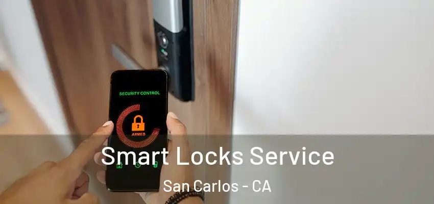 Smart Locks Service San Carlos - CA