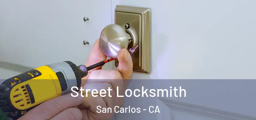  Street Locksmith San Carlos - CA