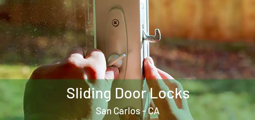 Sliding Door Locks San Carlos - CA