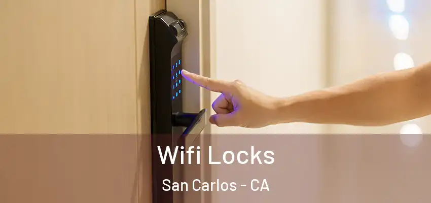 Wifi Locks San Carlos - CA